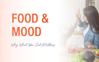 The Food and Mood Connection: Why What You Eat Matters